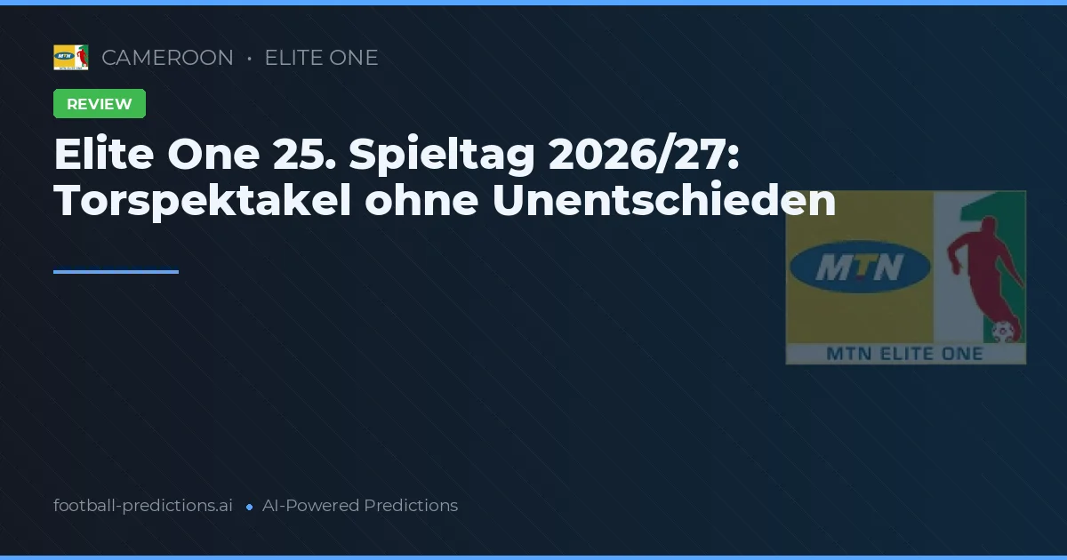 Elite One 25. Spieltag 2026/27: Torspektakel ohne Unentschieden