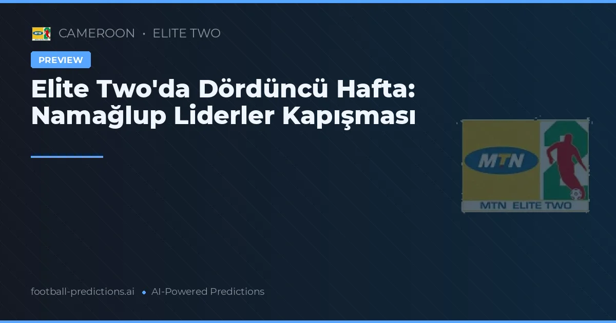Elite Two'da Dördüncü Hafta: Namağlup Liderler Kapışması