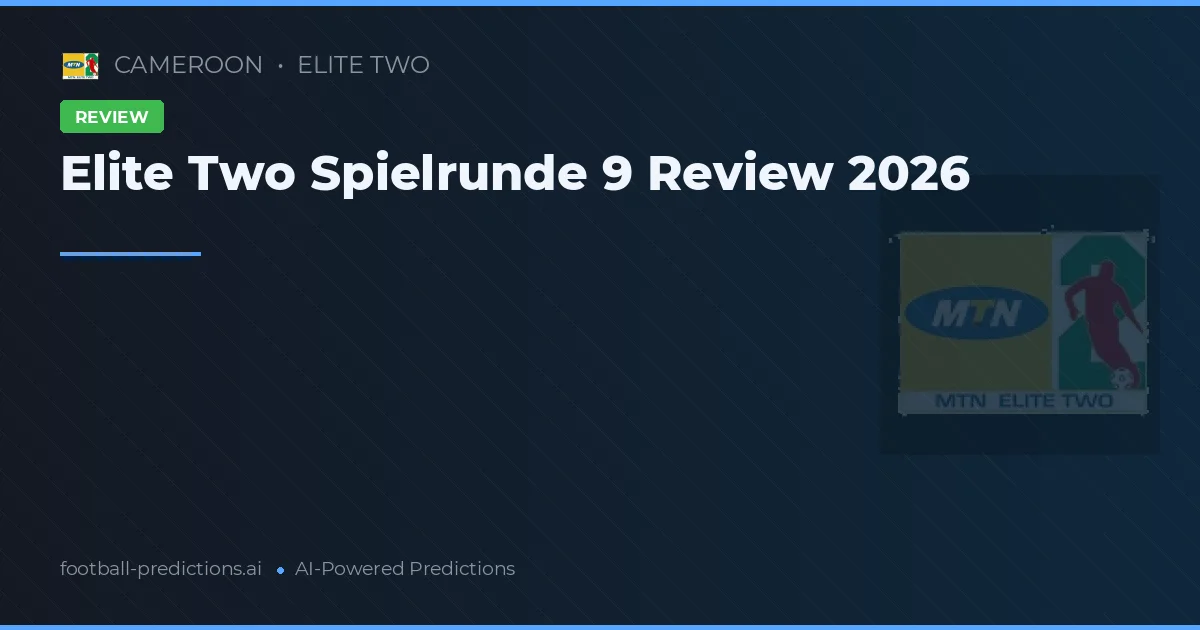 Elite Two Spielrunde 9 Review 2026