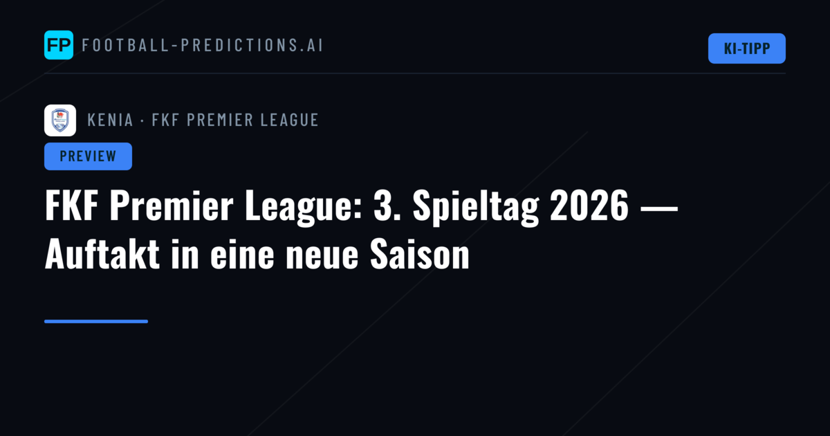 FKF Premier League: 3. Spieltag 2026 — Auftakt in eine neue Saison