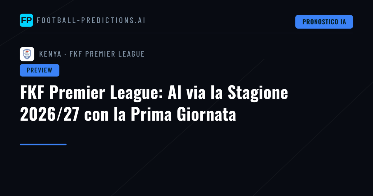 FKF Premier League: Al via la Stagione 2026/27 con la Prima Giornata