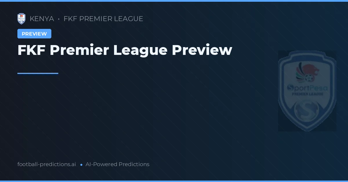 FKF Premier League Preview