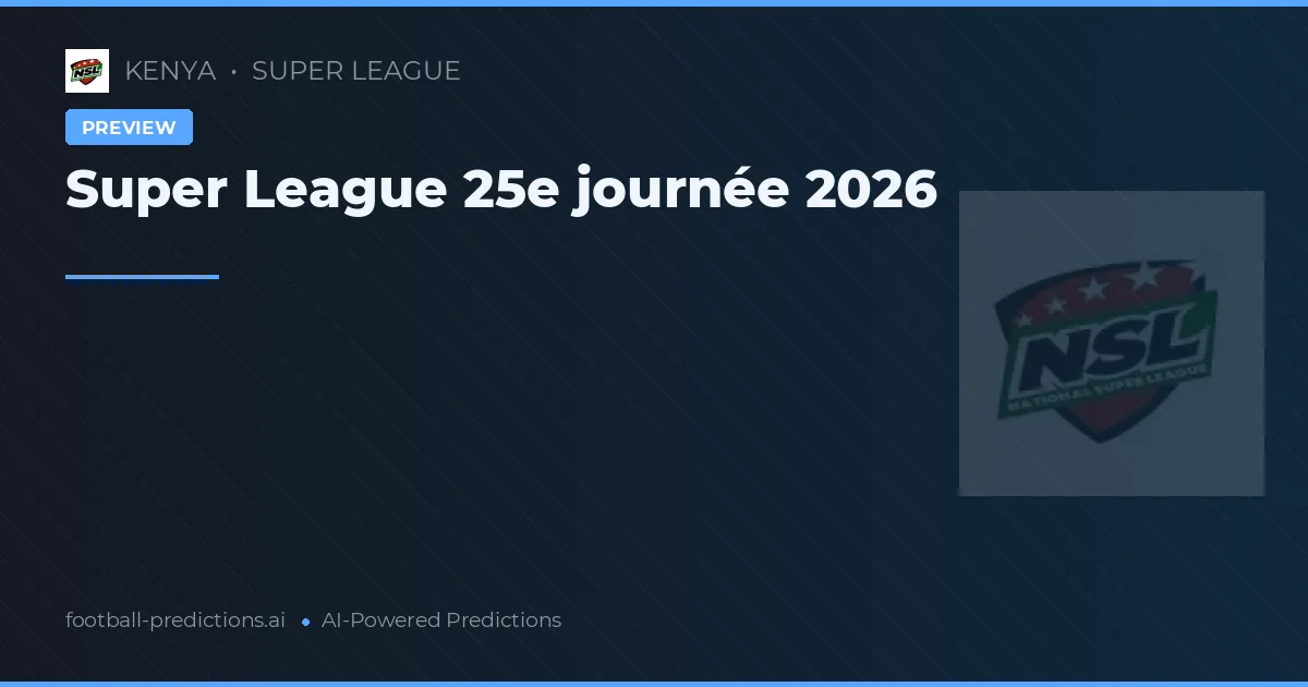 Super League 25e journée 2026