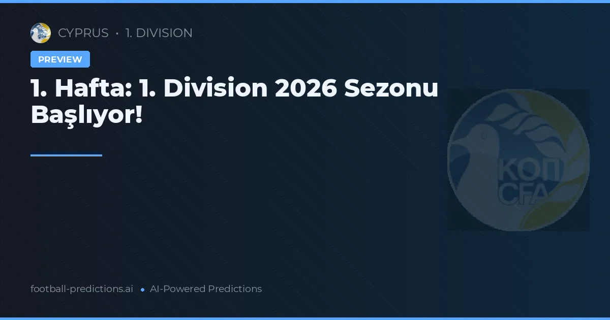 1. Hafta: 1. Division 2026 Sezonu Başlıyor!