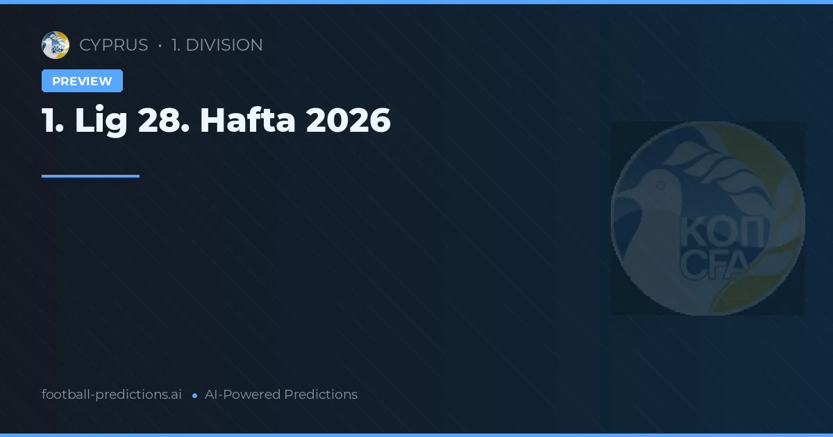 1. Lig 28. Hafta 2026