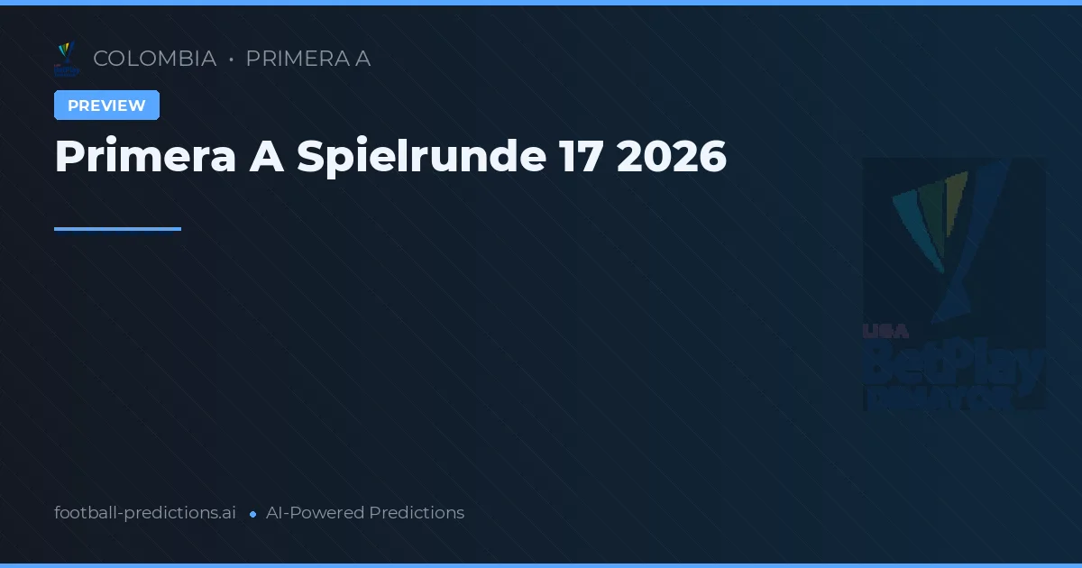 Primera A Spielrunde 17 2026