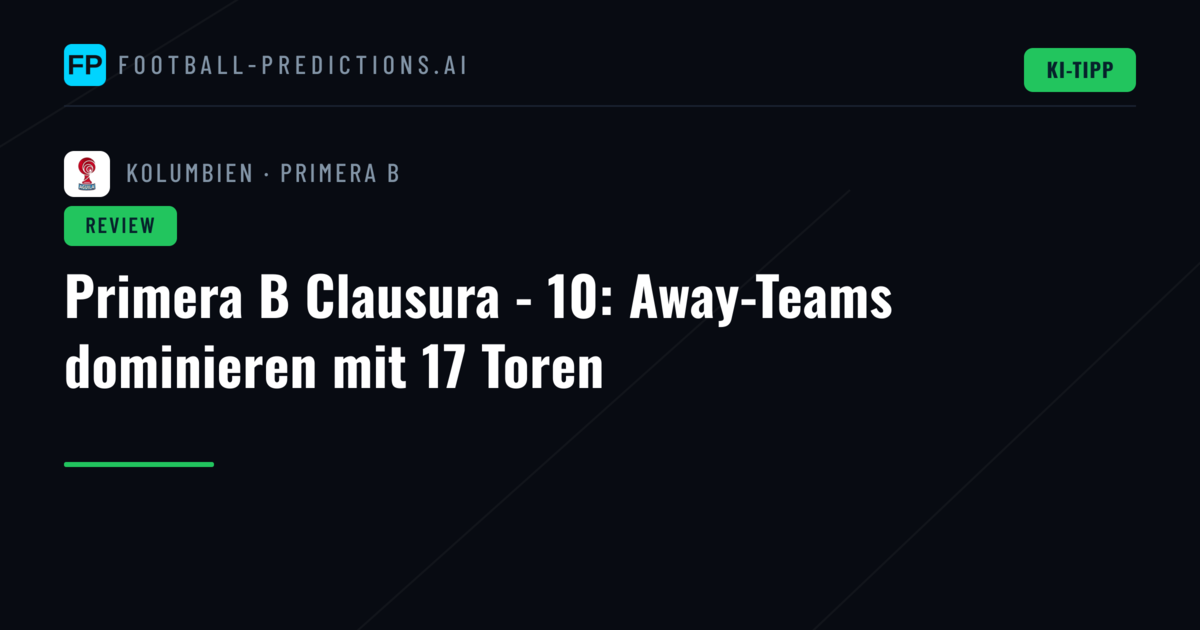 Primera B Clausura - 10: Away-Teams dominieren mit 17 Toren