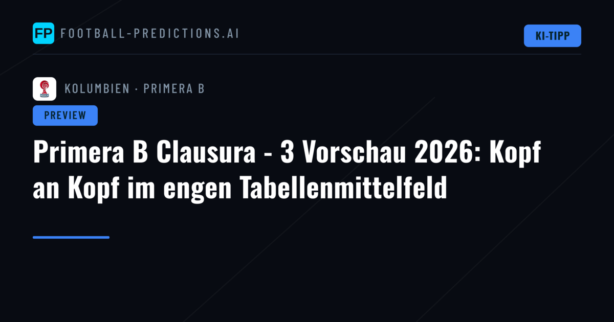 Primera B Clausura - 3 Vorschau 2026: Kopf an Kopf im engen Tabellenmittelfeld