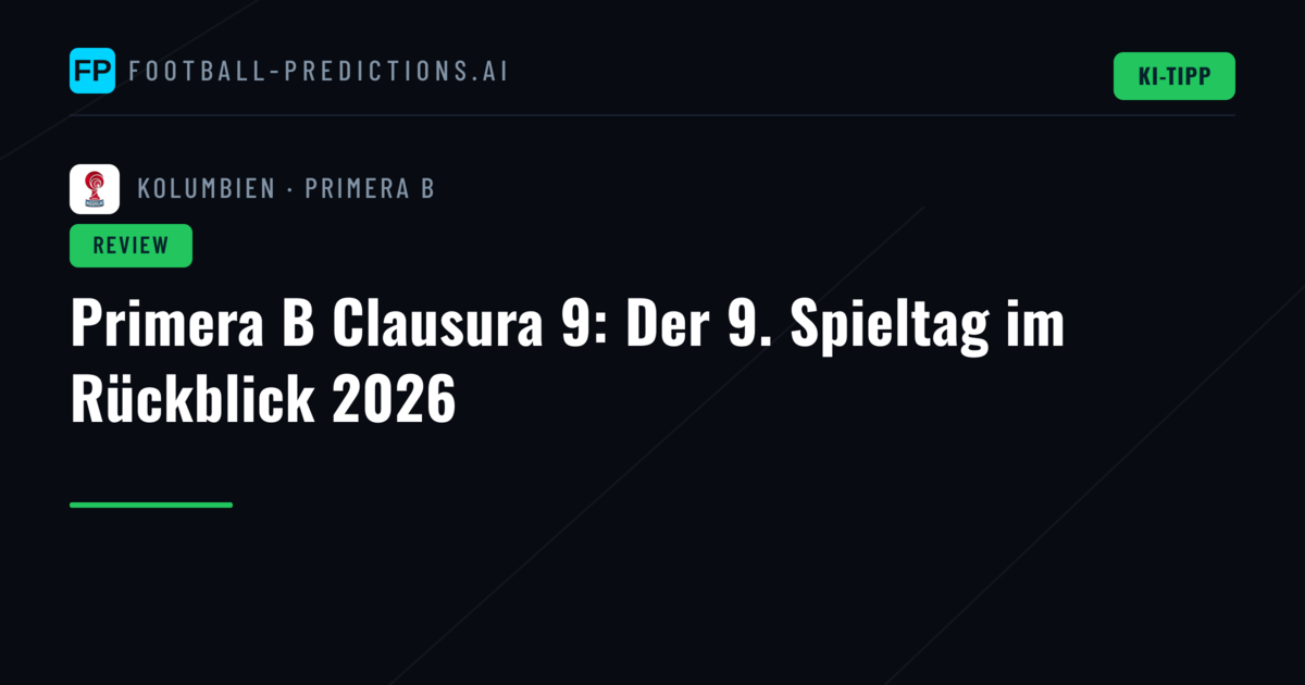 Primera B Clausura 9: Der 9. Spieltag im Rückblick 2026