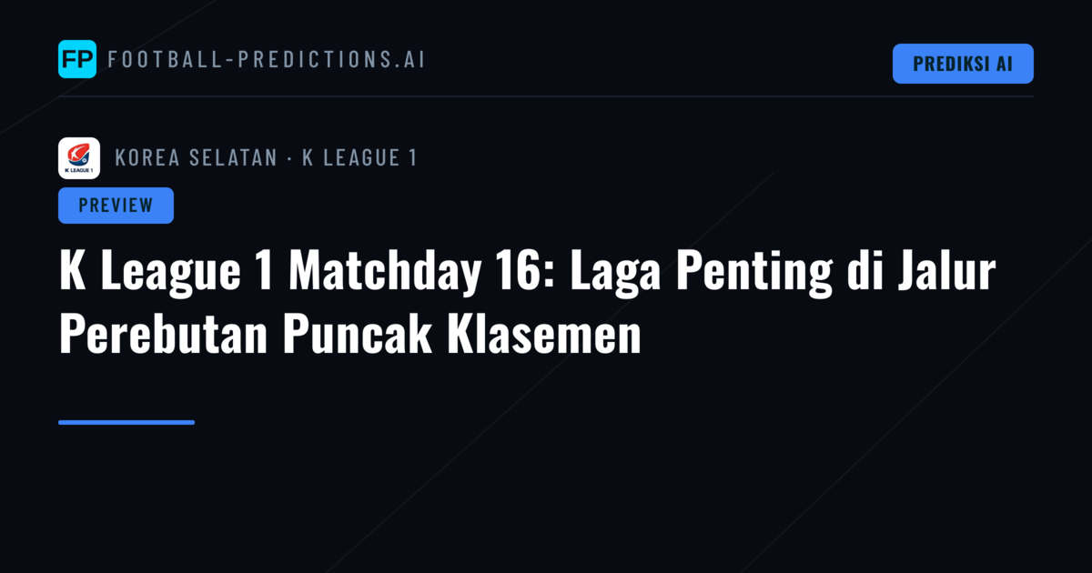 K League 1 Matchday 16: Laga Penting di Jalur Perebutan Puncak Klasemen