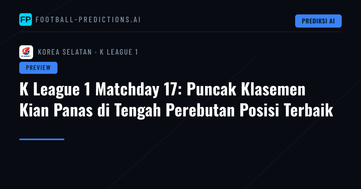 K League 1 Matchday 17: Puncak Klasemen Kian Panas di Tengah Perebutan Posisi Terbaik