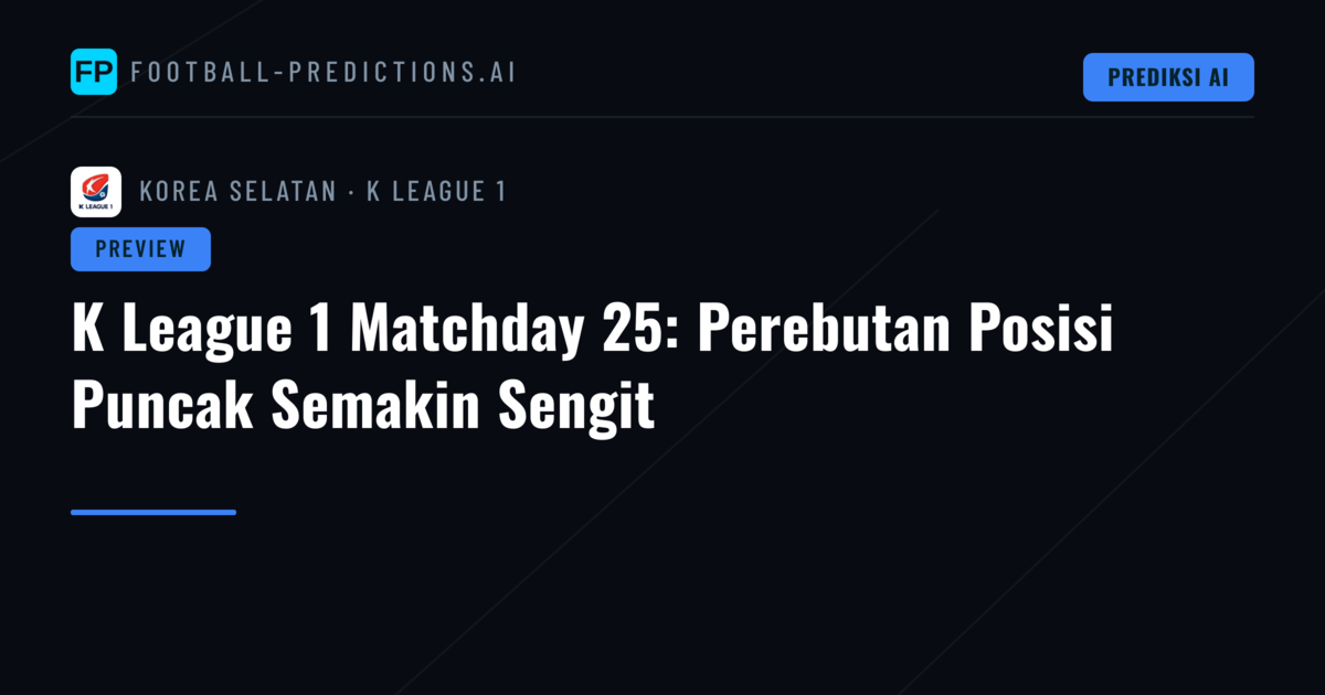 K League 1 Matchday 25: Perebutan Posisi Puncak Semakin Sengit