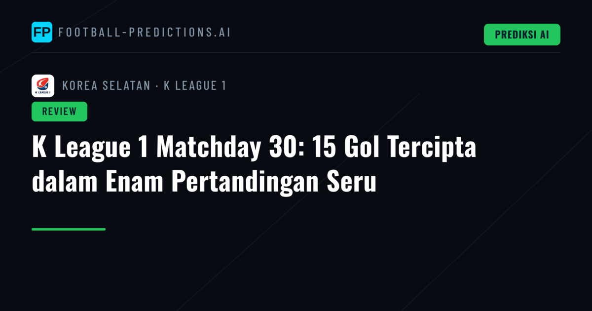 K League 1 Matchday 30: 15 Gol Tercipta dalam Enam Pertandingan Seru