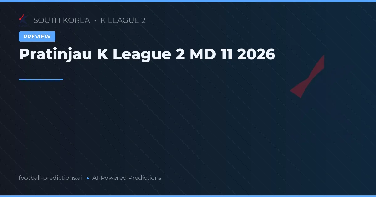 Pratinjau K League 2 MD 11 2026