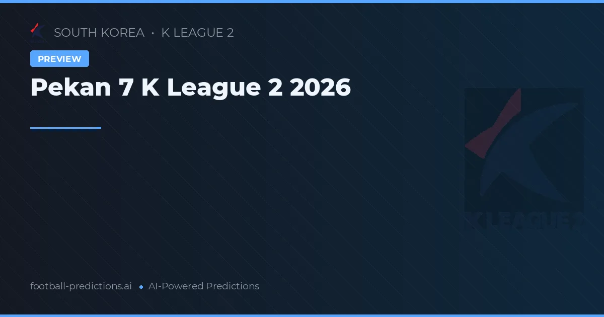 Pekan 7 K League 2 2026