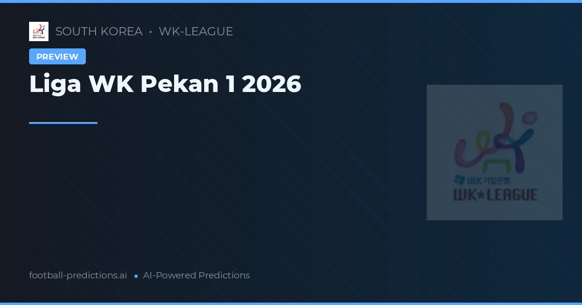 Liga WK Pekan 1 2026