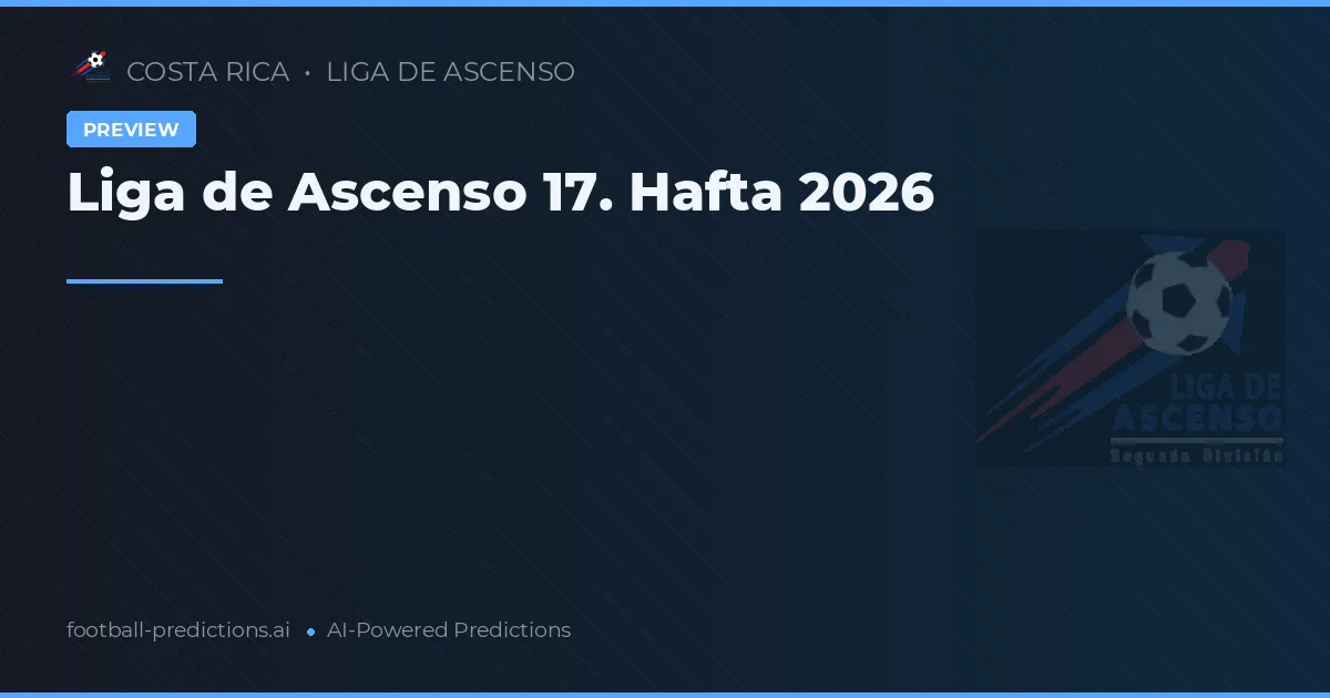 Liga de Ascenso 17. Hafta 2026