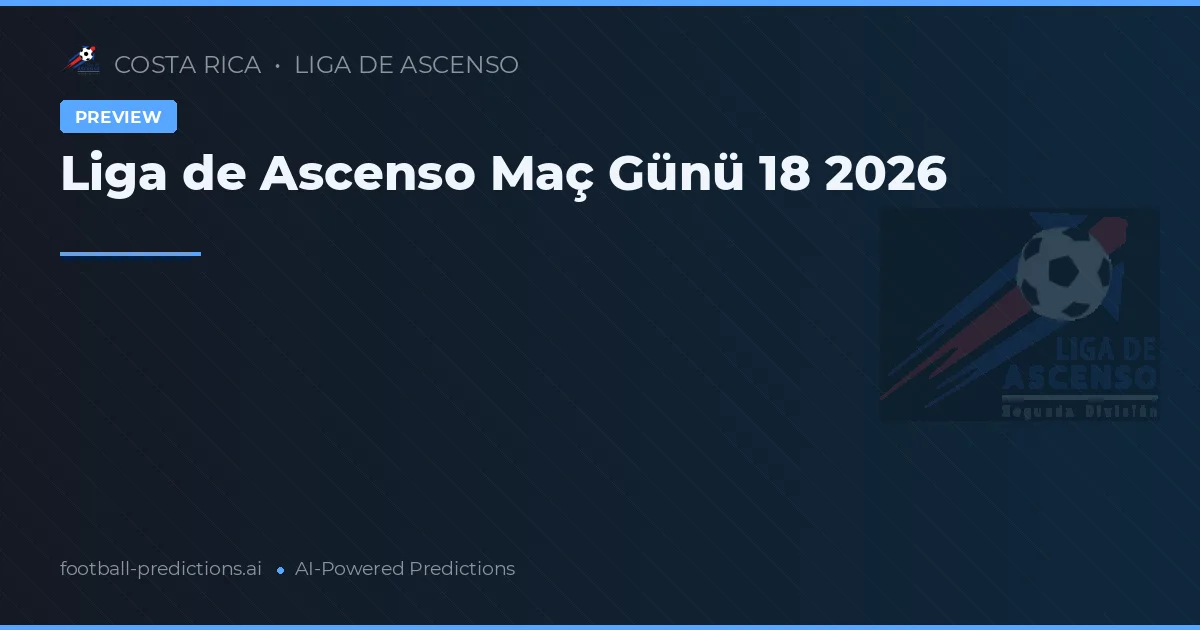 Liga de Ascenso Maç Günü 18 2026