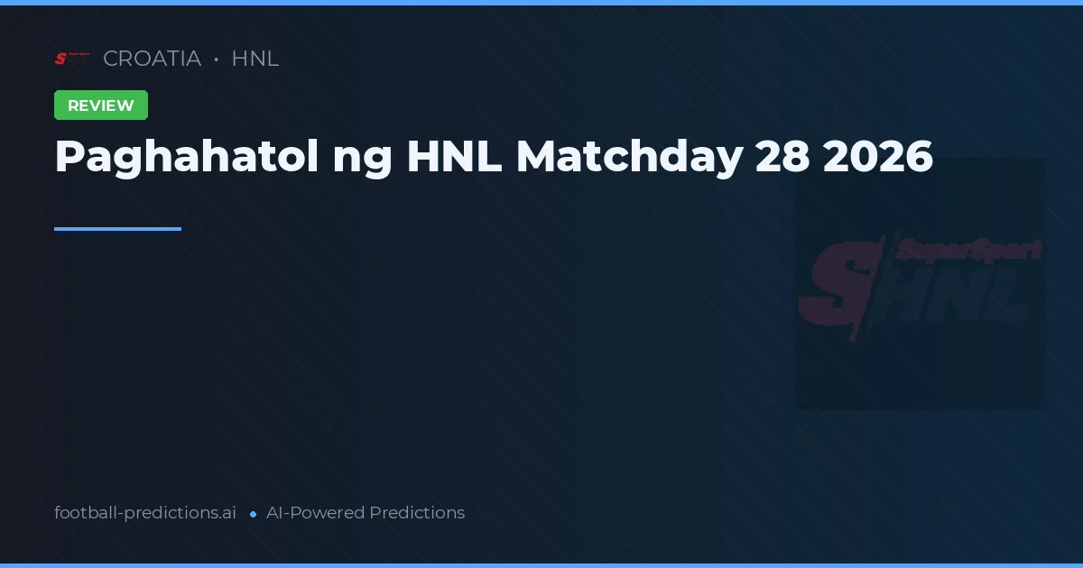 Paghahatol ng HNL Matchday 28 2026