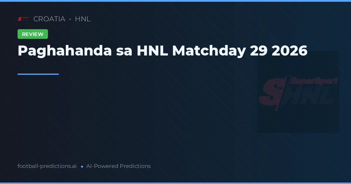 Paghahanda sa HNL Matchday 29 2026