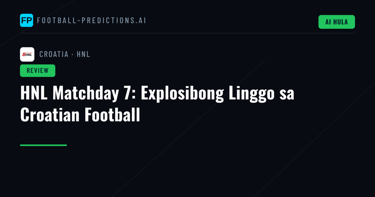 HNL Matchday 7: Explosibong Linggo sa Croatian Football