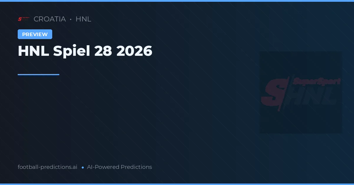 HNL Spiel 28 2026