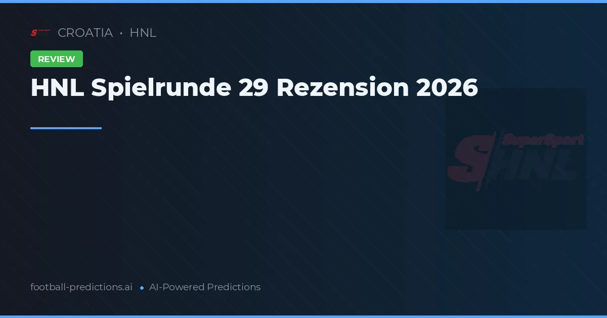 HNL Spielrunde 29 Rezension 2026