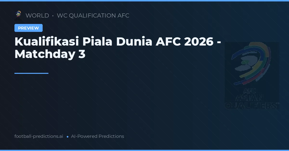 Kualifikasi Piala Dunia AFC 2026 - Matchday 3