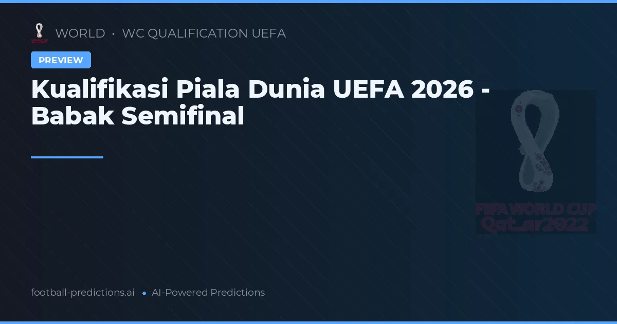 Kualifikasi Piala Dunia UEFA 2026 - Babak Semifinal