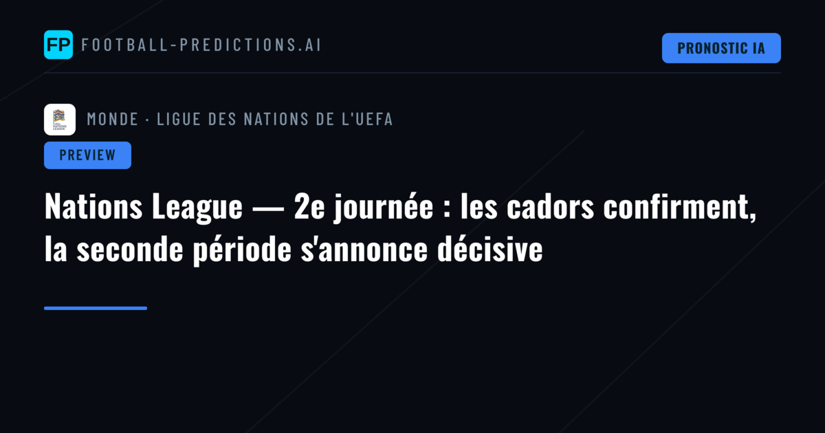 Nations League — 2e journée : les cadors confirment, la seconde période s'annonce décisive