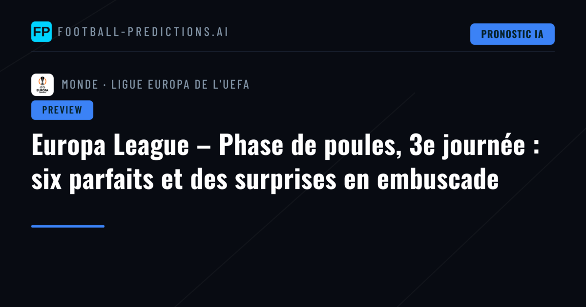 Europa League – Phase de poules, 3e journée : six parfaits et des surprises en embuscade