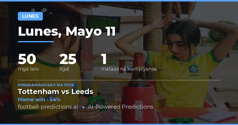 Paghahanda Para Sa Monday Matches Noong 11 Mayo 2026