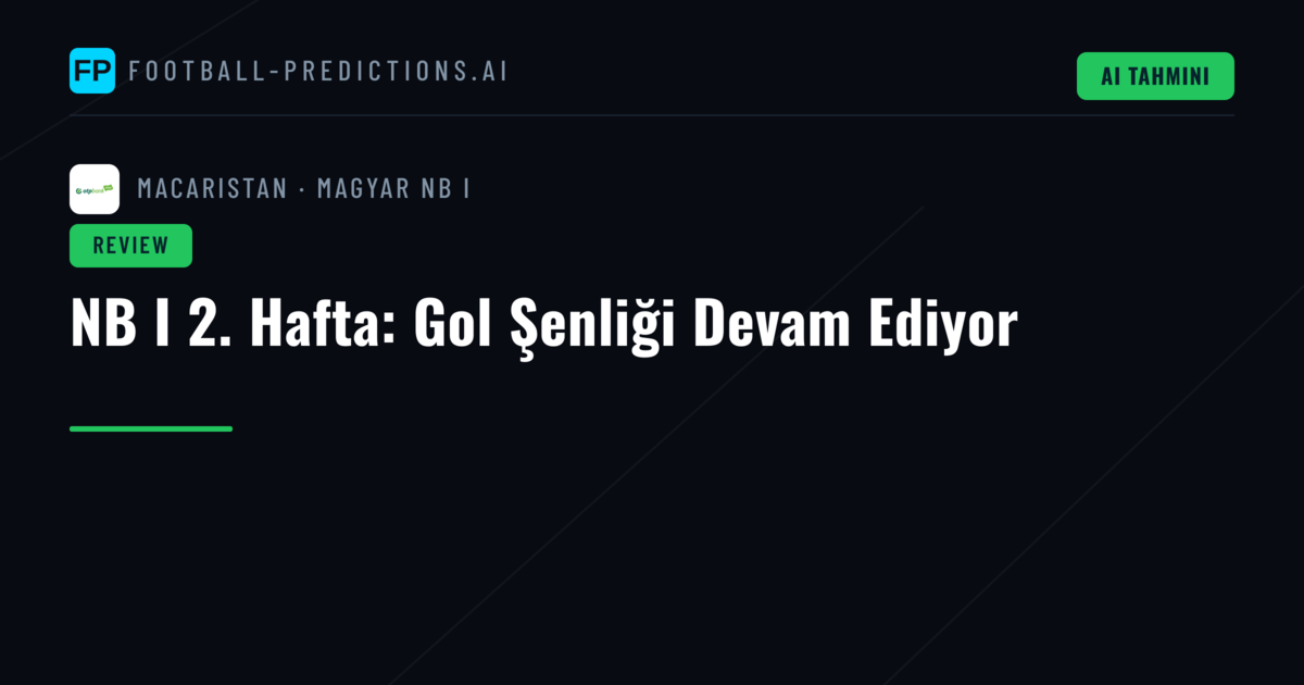 NB I 2. Hafta: Gol Şenliği Devam Ediyor