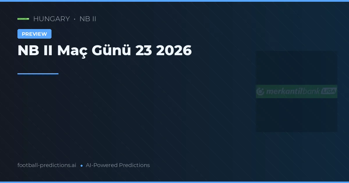 NB II Maç Günü 23 2026