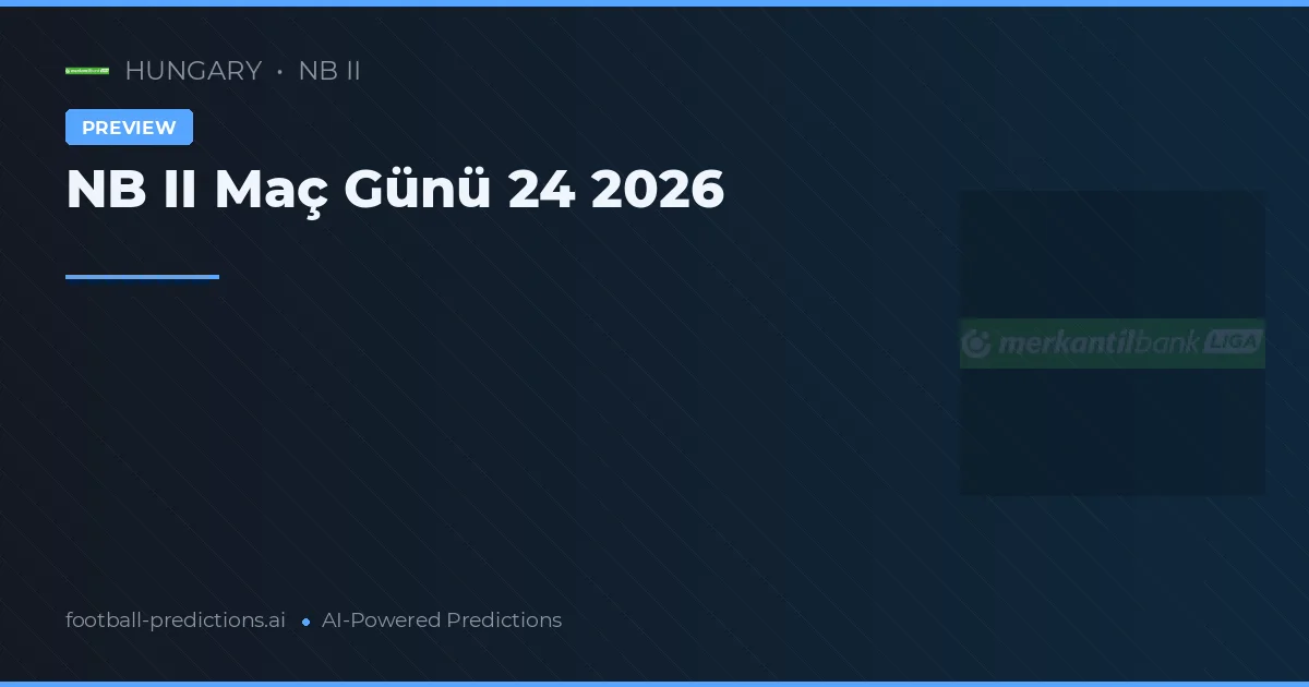 NB II Maç Günü 24 2026
