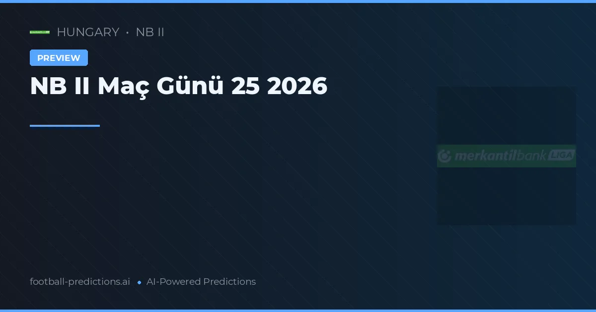 NB II Maç Günü 25 2026
