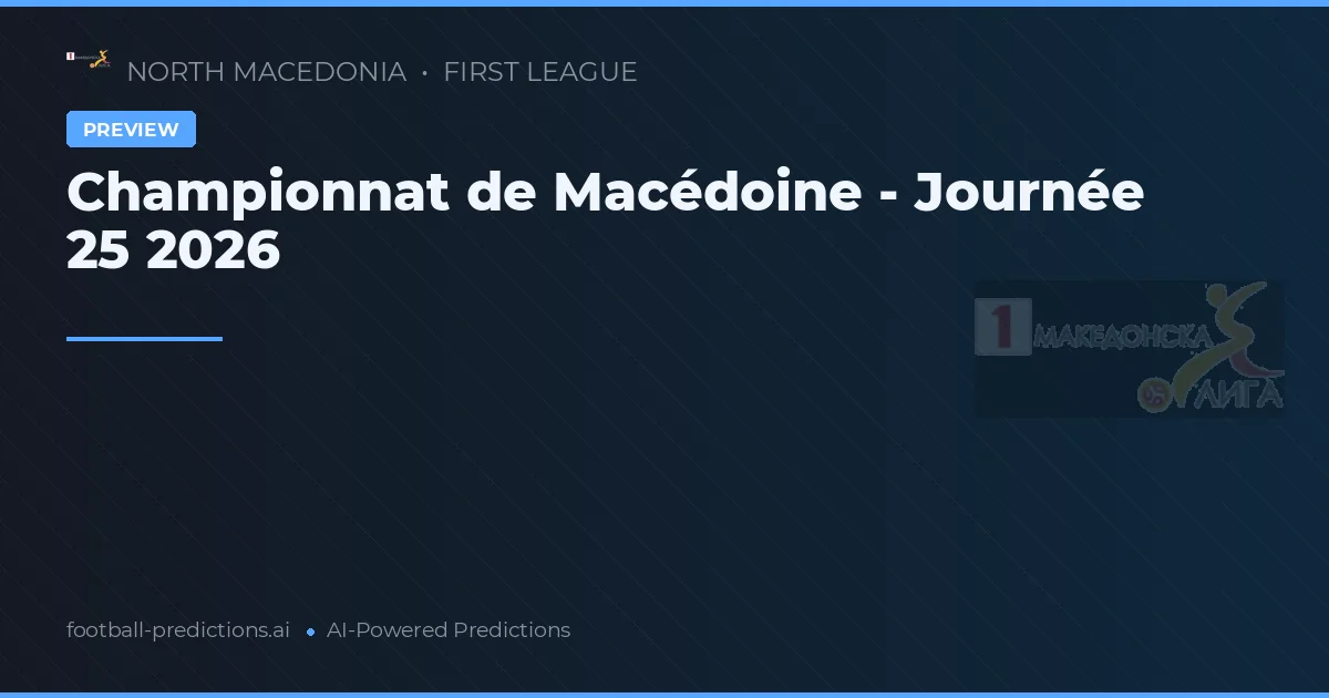 Championnat de Macédoine - Journée 25 2026