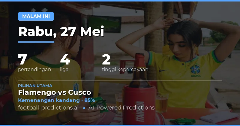 Prediksi Bola Malam Ini 27 Mei 2026