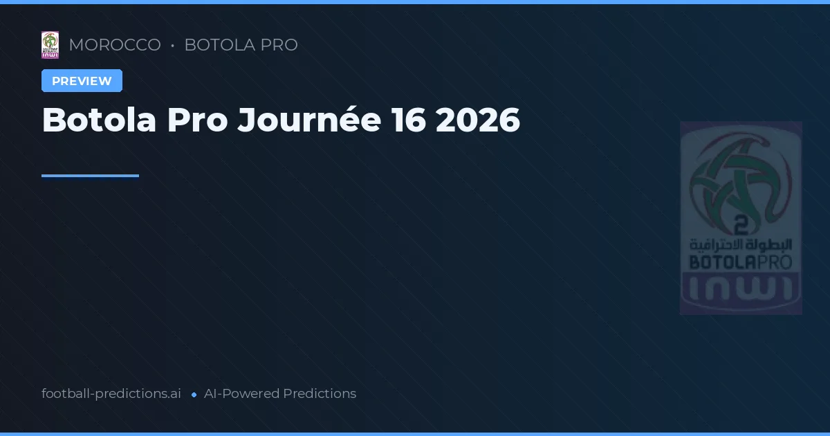 Botola Pro Journée 16 2026