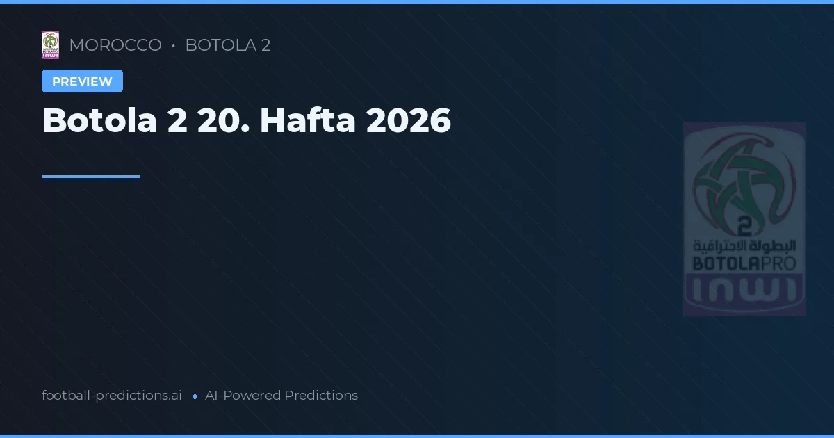 Botola 2 20. Hafta 2026