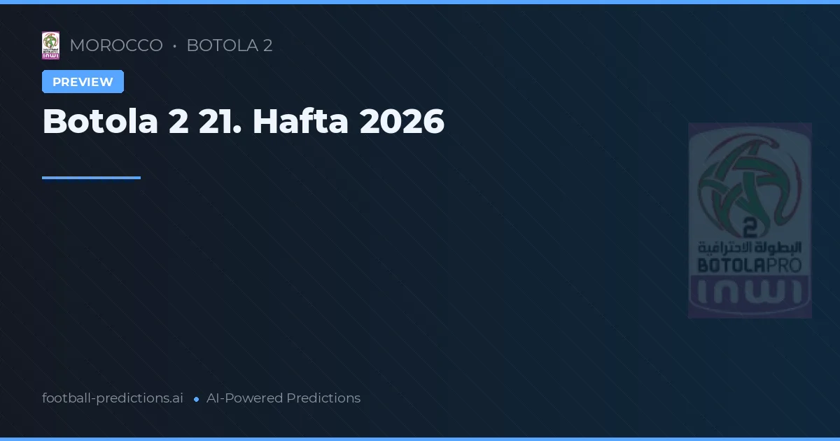 Botola 2 21. Hafta 2026