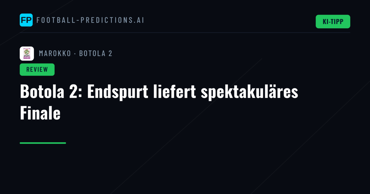 Botola 2: Endspurt liefert spektakuläres Finale