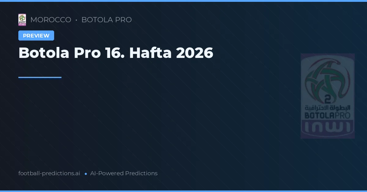 Botola Pro 16. Hafta 2026