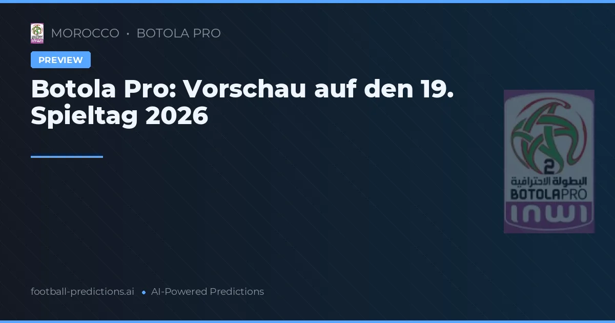 Botola Pro: Vorschau auf den 19. Spieltag 2026