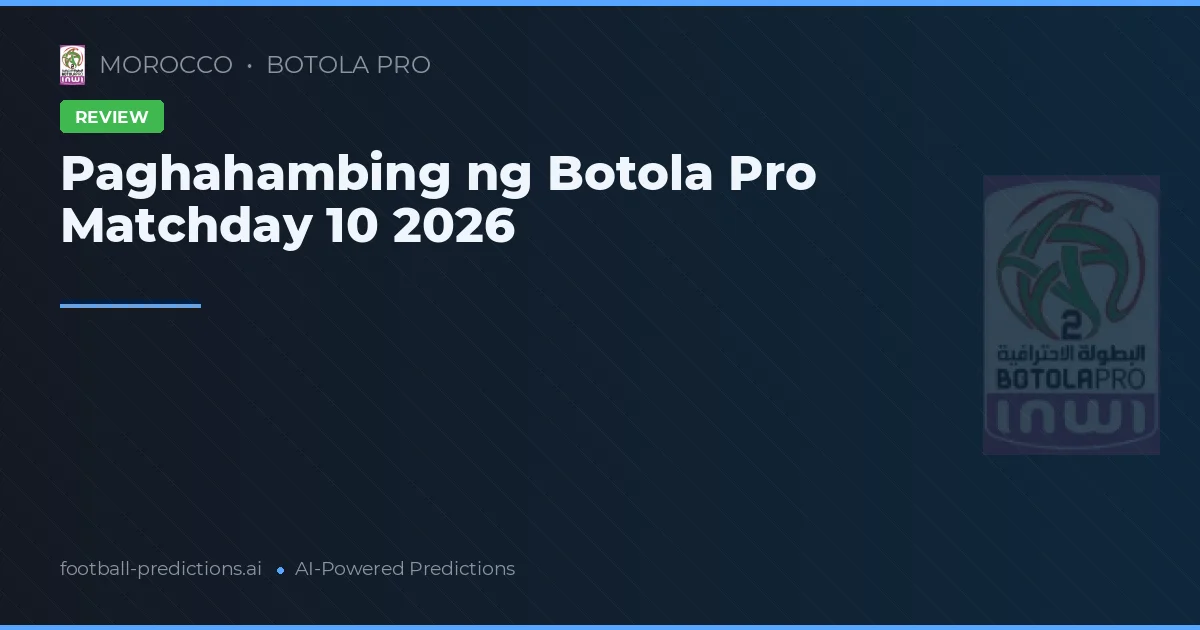Paghahambing ng Botola Pro Matchday 10 2026