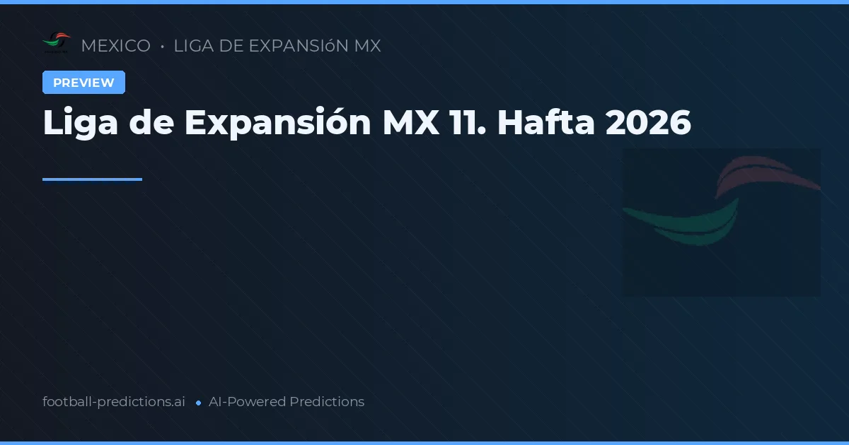 Liga de Expansión MX 11. Hafta 2026