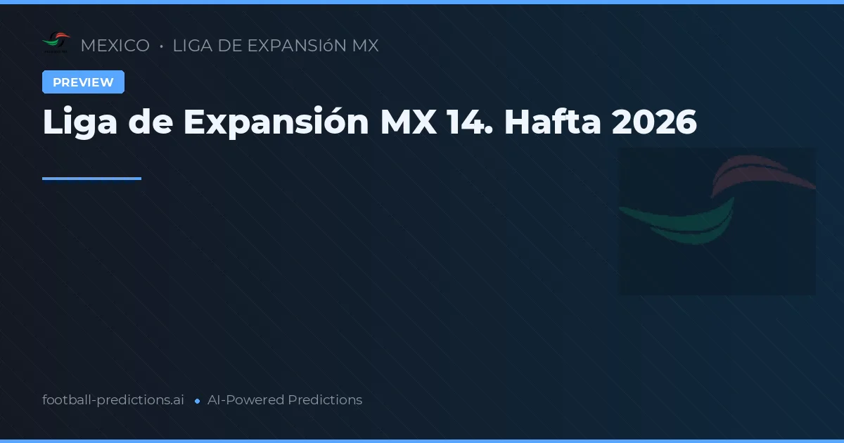 Liga de Expansión MX 14. Hafta 2026