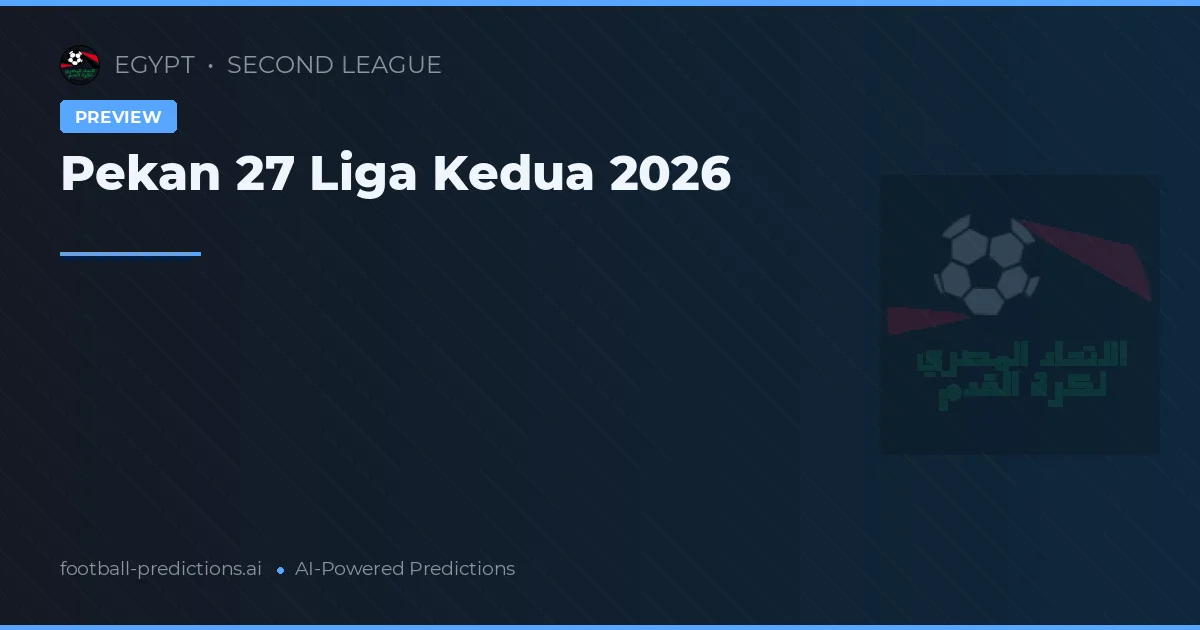 Pekan 27 Liga Kedua 2026