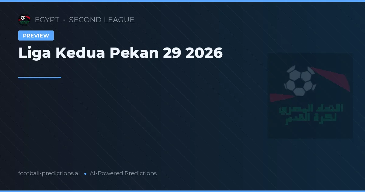 Liga Kedua Pekan 29 2026