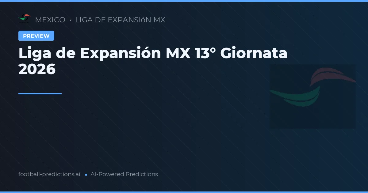 Liga de Expansión MX 13° Giornata 2026